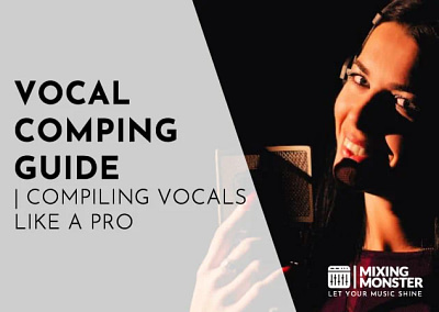 Vocal Comping Guide 2024 | Compiling Vocals Like A Pro