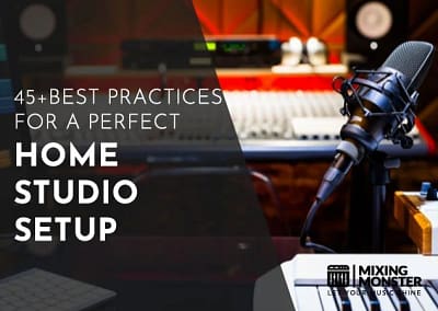 45+ Best Practices For A Perfect Home Studio Setup In 2024