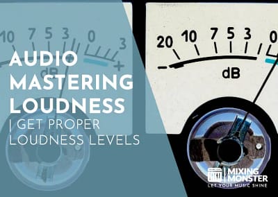 Audio Mastering Loudness | Get Proper Loudness Levels 2024