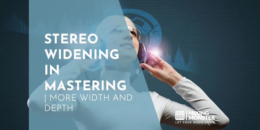 Stereo Widening In Mastering | More Width And Depth