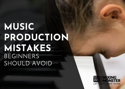 Music Production Mistakes Beginners Should Avoid In 2024